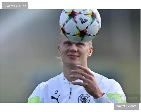 哈兰德伤愈回归合练,曼城客战拜仁锋线选择充裕